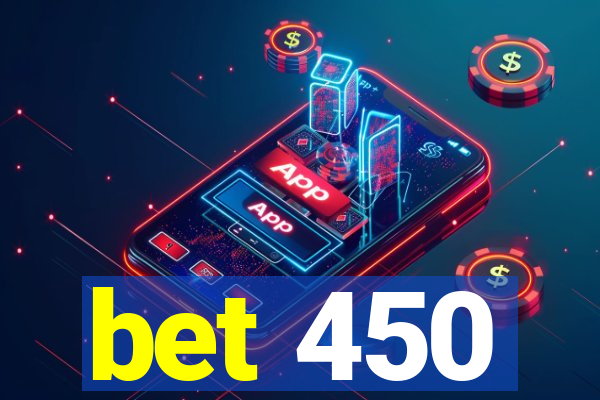 bet 450